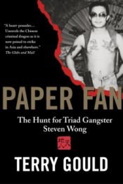 Paper Fan: The Hunt for Triad Gangster Steven Wong Book / Terry Gould